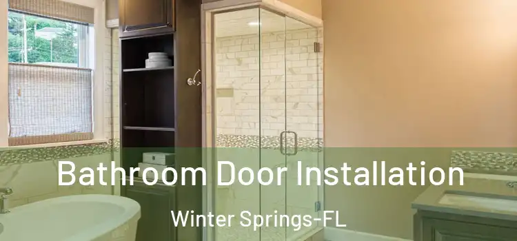 Bathroom Door Installation Winter Springs-FL