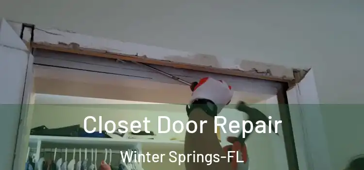 Closet Door Repair Winter Springs-FL