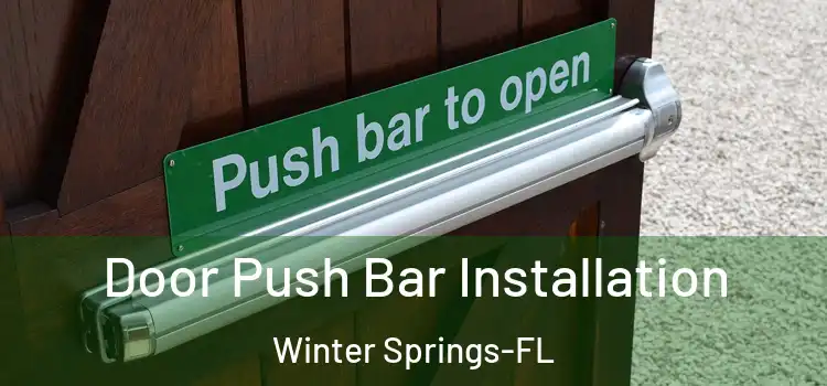 Door Push Bar Installation Winter Springs-FL