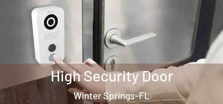 High Security Door Winter Springs-FL