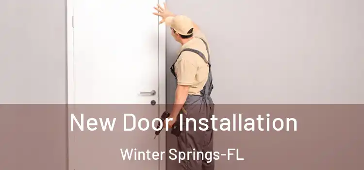  New Door Installation Winter Springs-FL