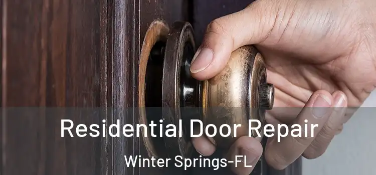 Residential Door Repair Winter Springs-FL
